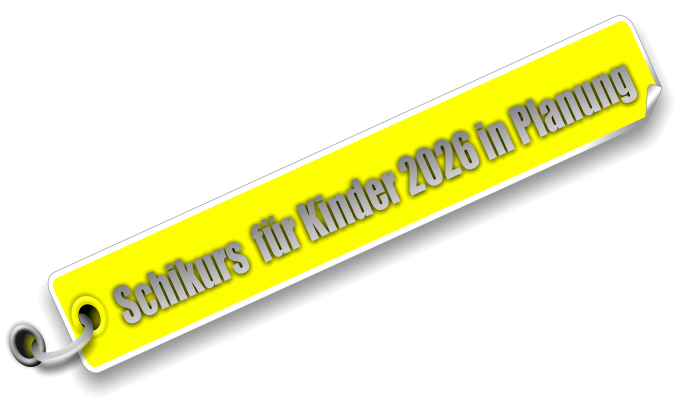 Schikurs  für Kinder 2026 in Planung
